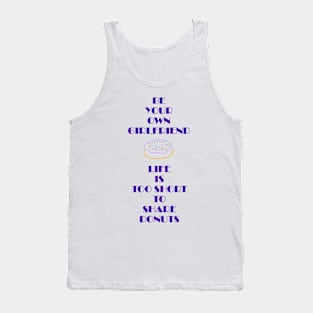 Life is Too Short (girlfriend) Tank Top